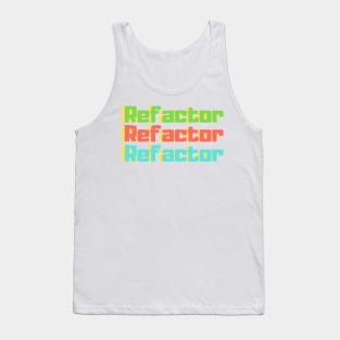 Refactor Refactor Refactor Tank Top